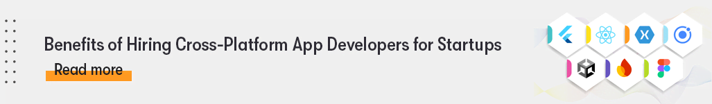 Benefits of Hiring Cross Platform App Developers for Startups Read more.png